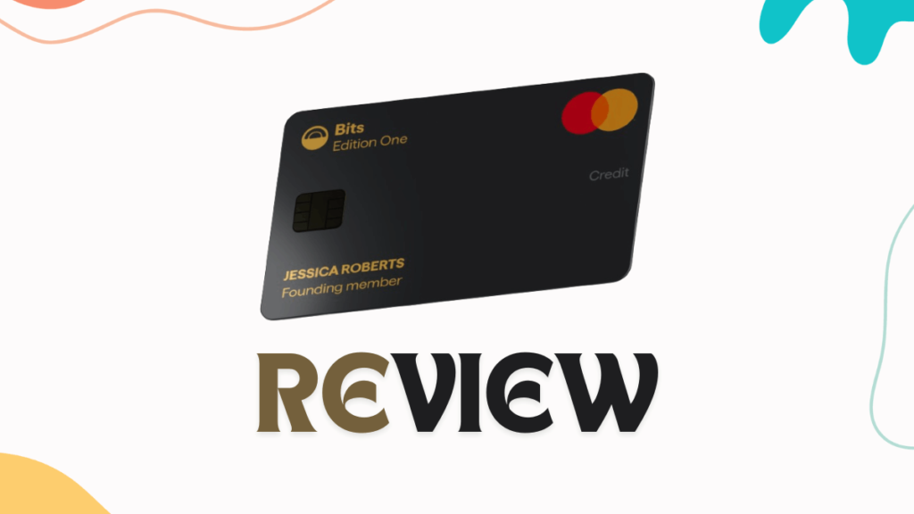 BITs Credit Card Review